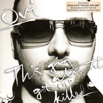 CD - OVI & Paula Seling - This Gig Almost Got Me Killed - Eurovision Rumänien